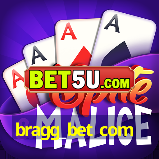 bragg_bet com